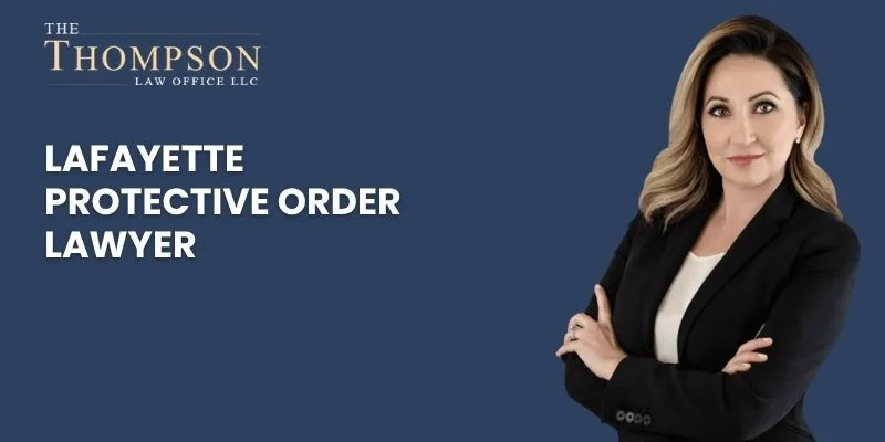 top protective order lawyer in lafayette
